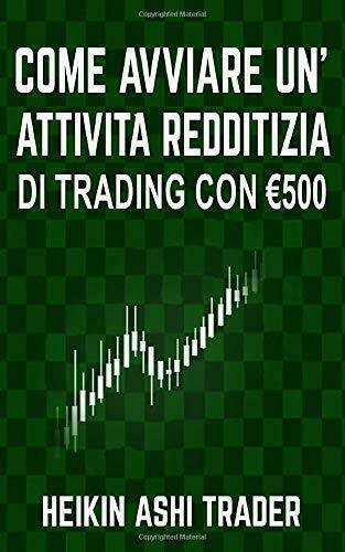 Come Avviare Unattivita Redditizia Di Trading Con Euro 500 di …