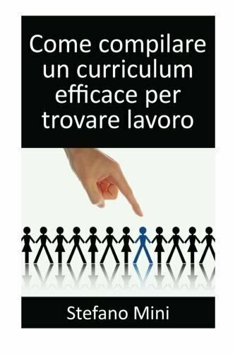 Come Compilare un Curriculum Efficace per Trovare Lavoro di Stefano …