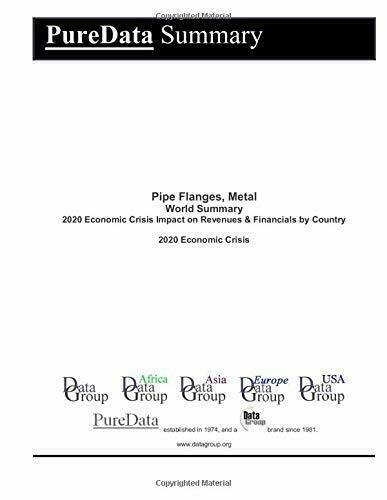 Pipe Flanges, Metal World Summary: 2020 Economic Crisis Impact on …