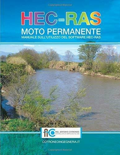 HEC-RAS Moto Permanente Manuale Sull?utilizzo Del Software HEC-RAS di Antonio …