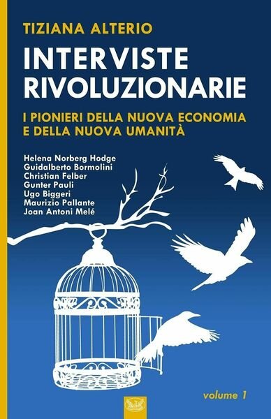 Interviste Rivoluzionarie I pionieri della Nuova Umanità e della Nuova …