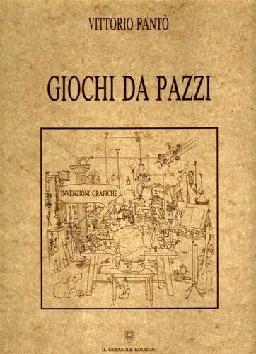 Giochi da pazzi di Vittorio Pantò, 1991, Il Girasole Edizioni
