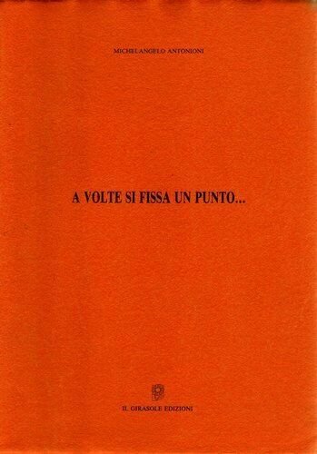 A volte si fissa un punto? di Michelangelo Antonioni, 1992, …