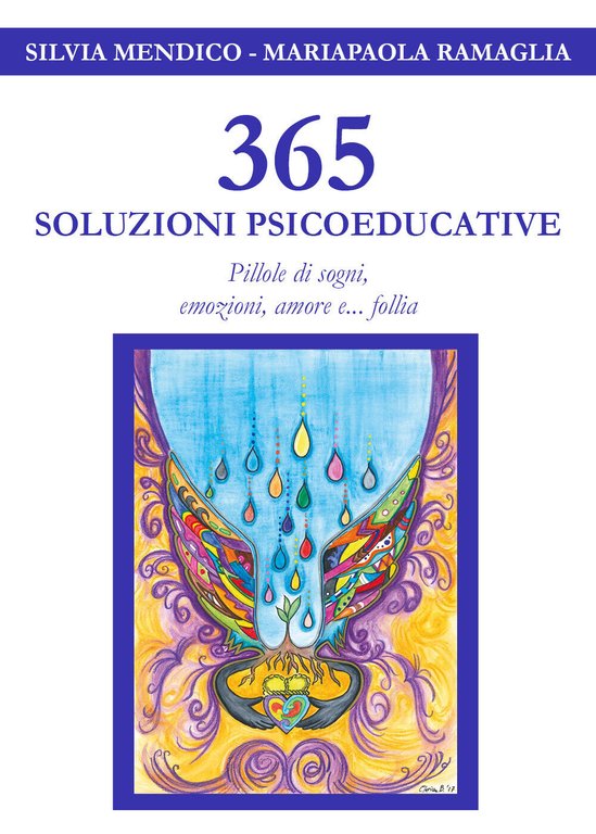 365 Soluzioni Psicoeducative - Pillole di sogni, emozioni, amore e. …