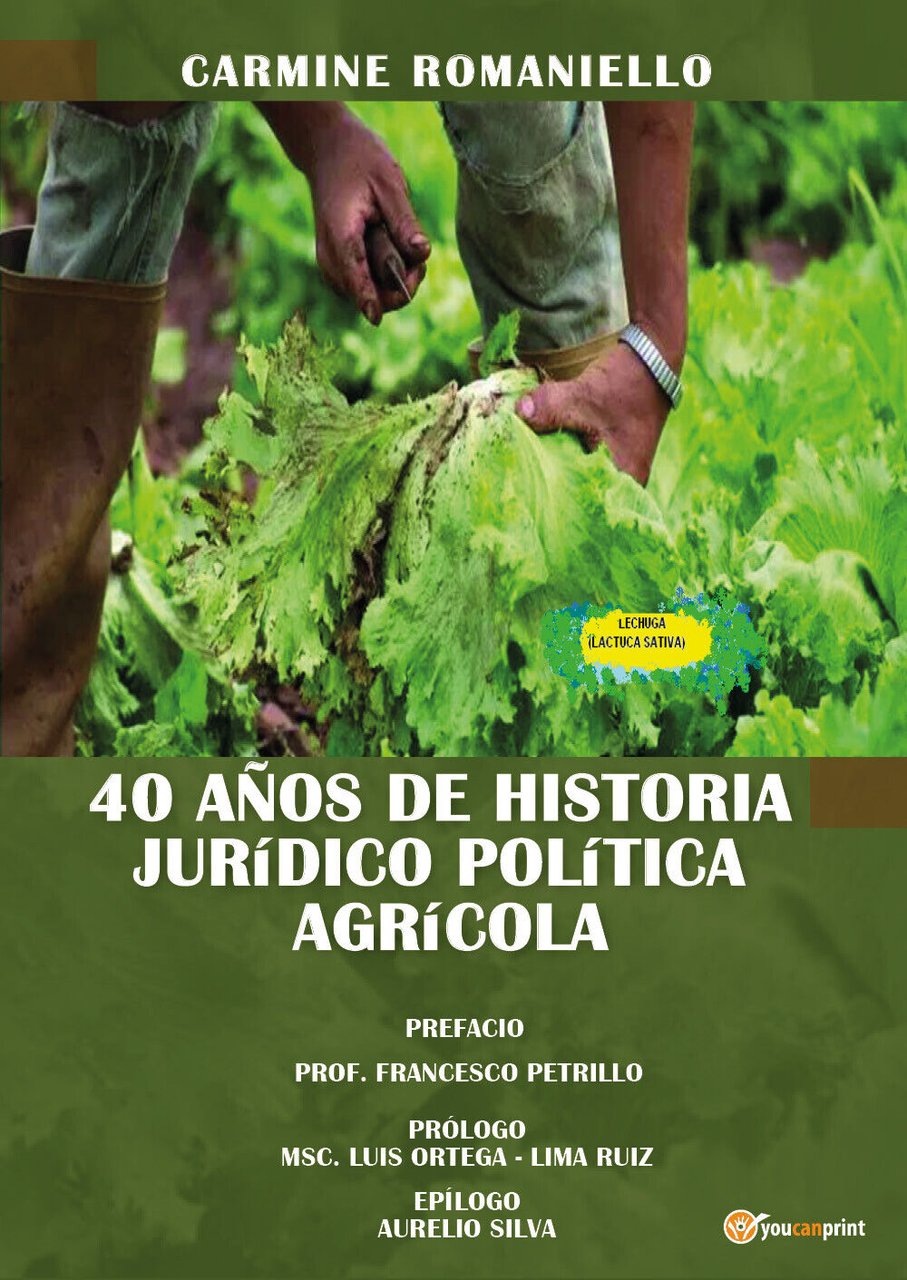 40 anos de historia Juridico Politica Agricola di Carmine Romaniello, …