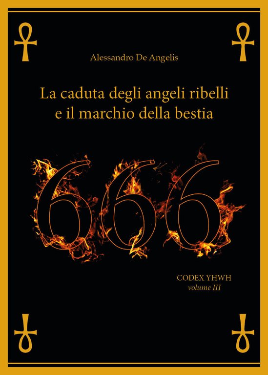 666. La caduta degli angeli ribelli e il marchio della …