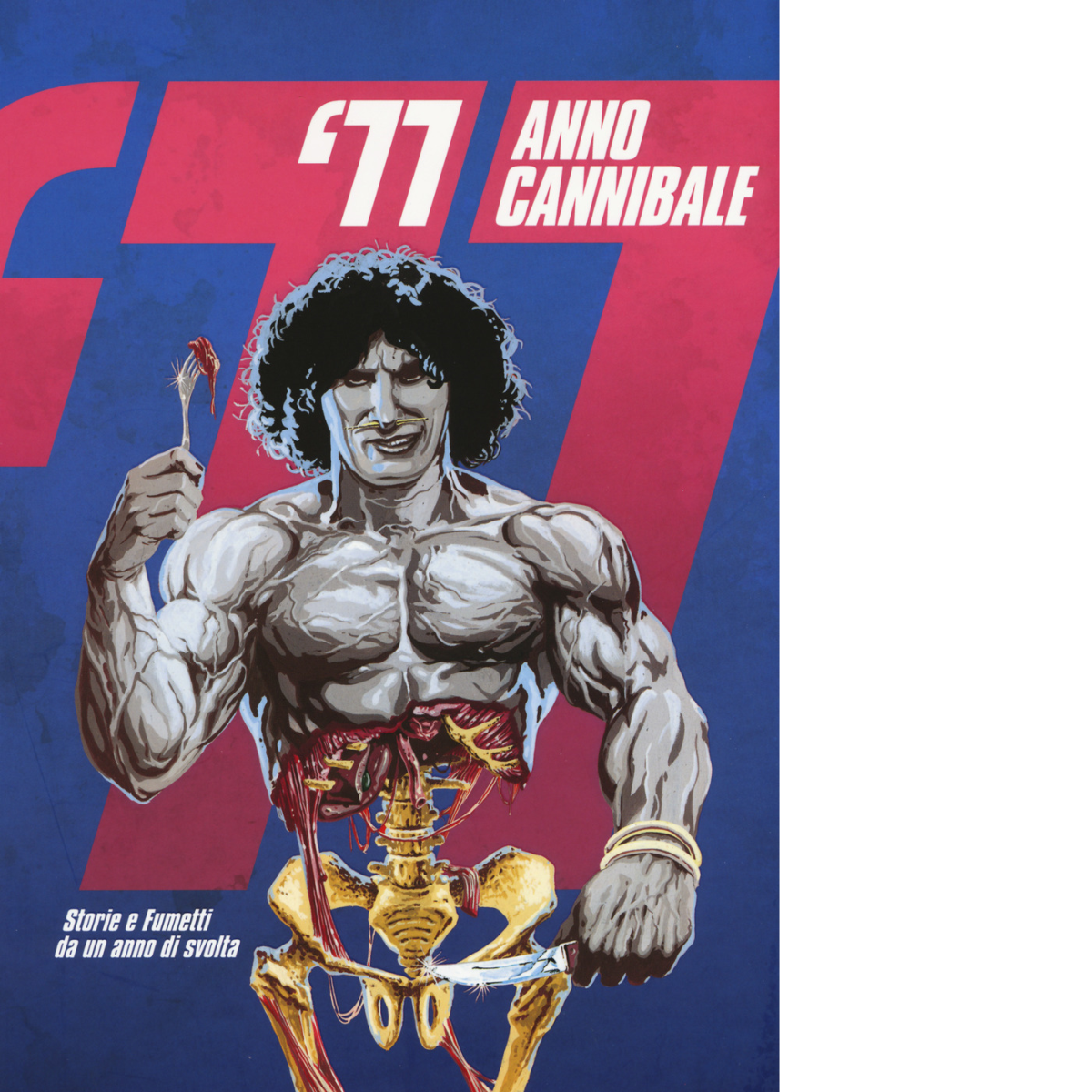 '77 anno cannibale. Storie e fumetti da un anno di …
