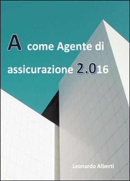 A come agente di assicurazione 2.016 di Leonardo Alberti, 2016, …