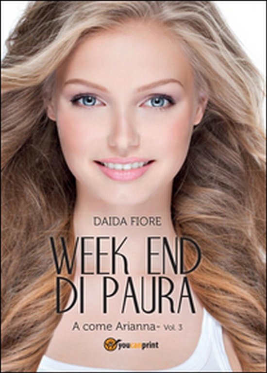 A come Arianna. Week end di paura di Daida Fiore, …