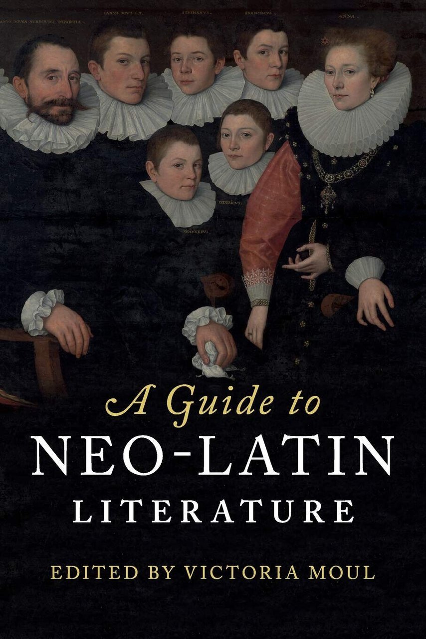 A Guide To Neo-latin Literature - Victoria Moul - Cambridge, …