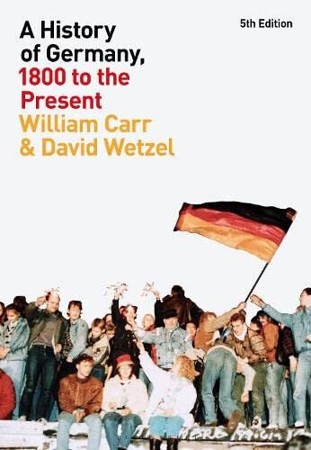 A History of Germany, 1800 to the Present - William …