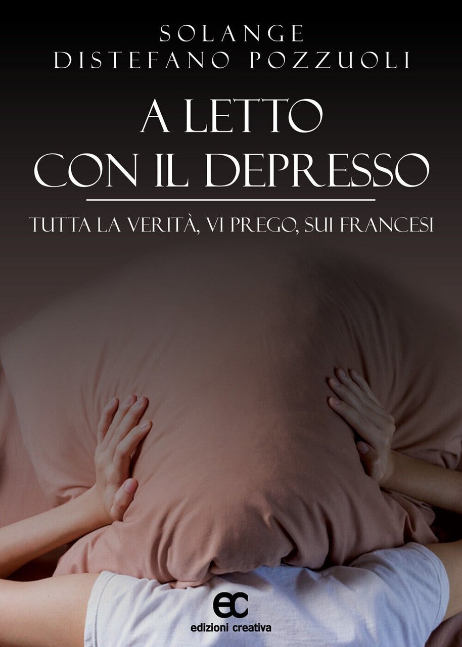 A letto con il depresso di Solange Distefano Pozzuoli - …