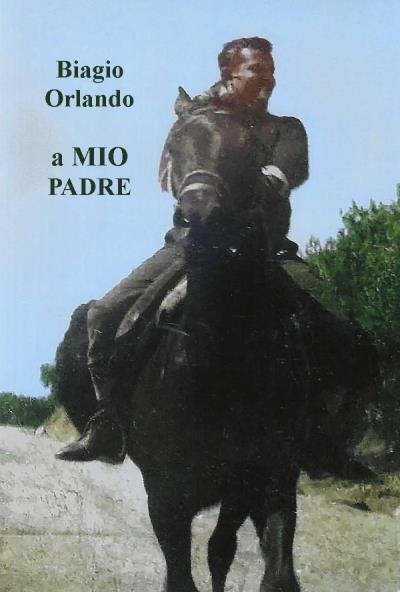 A mio Padre di Biagio Orlando, 2022, Youcanprint