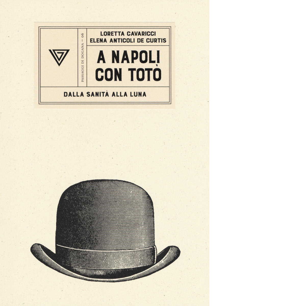 A Napoli con Totò. Dalla sanità alla luna di Loretta …