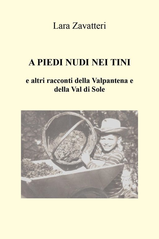 A PIEDI NUDI NEI TINI e altri racconti della Valpantena … | Immagine Gallery 2