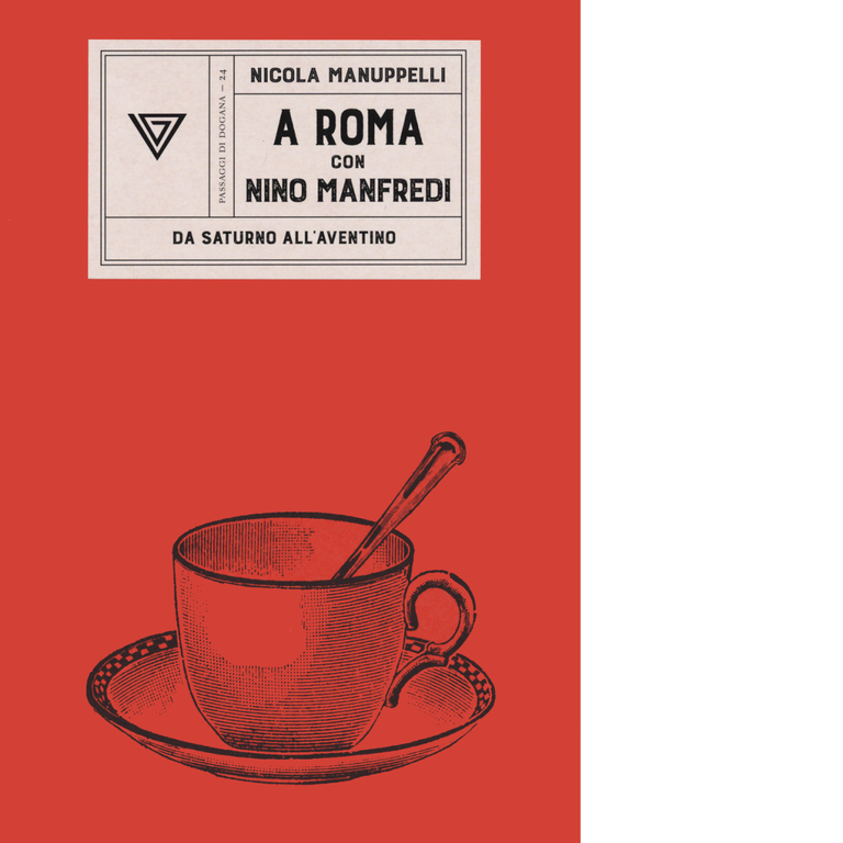 A Roma con Nino Manfredi. Da Saturno all'Aventino di Nicola …