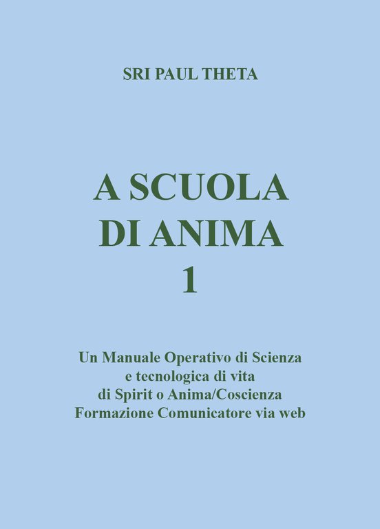 A scuola di anima di Theta Sri Paul, 2021, Youcanprint