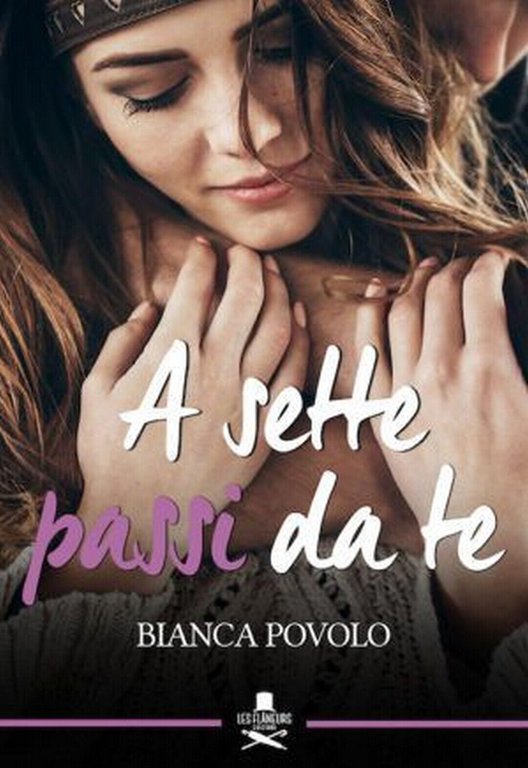 A sette passi da te di Bianca Povolo , Flaneurs