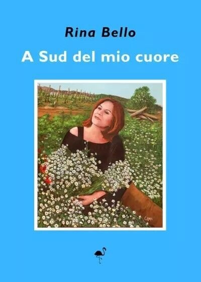 A Sud del mio cuore di Rina Bello, 2023, Gruppo …