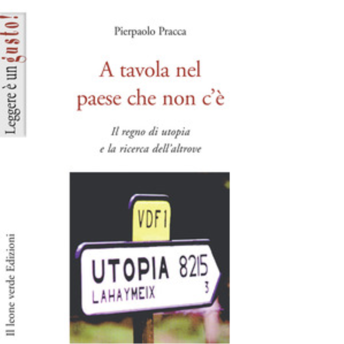 A tavola nel paese che non c'è di Pierpaolo Pracca …