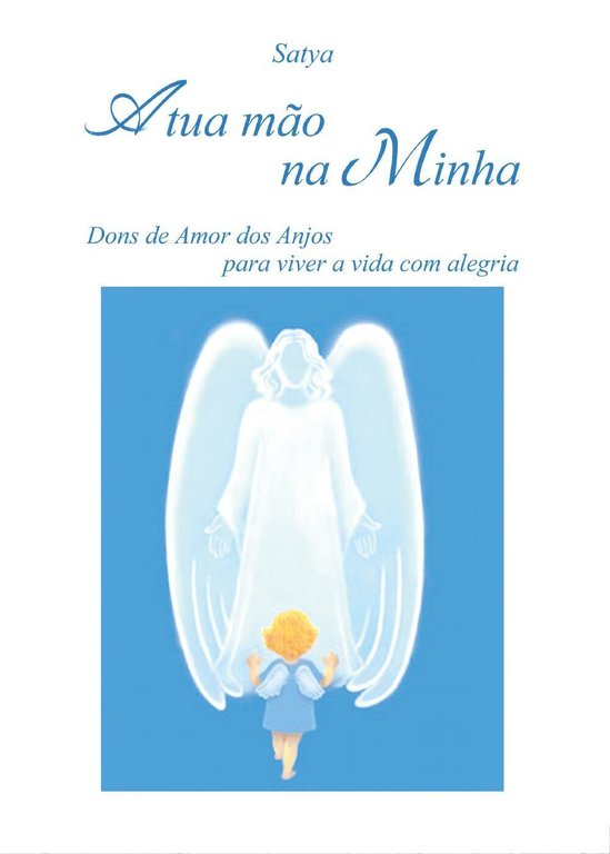 A tua mão na Minha di Satya, 2017, Youcanprint -ER