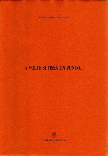 A volte si fissa un punto? di Michelangelo Antonioni, 1992, …