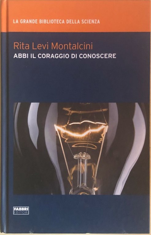 Abbi il coraggio di conoscere di Rita Levi Montalcini, 2009, … | Immagine Gallery 2