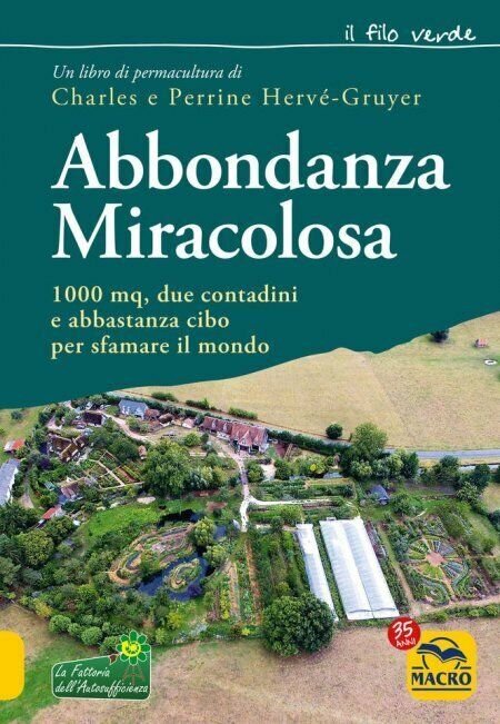 Abbondanza miracolosa. 1000 mq, due contadini e abbastanza cibo per …