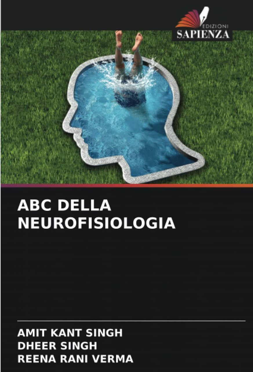 ABC DELLA NEUROFISIOLOGIA - Amit Kant Singh, Dheer Singh, Reena …