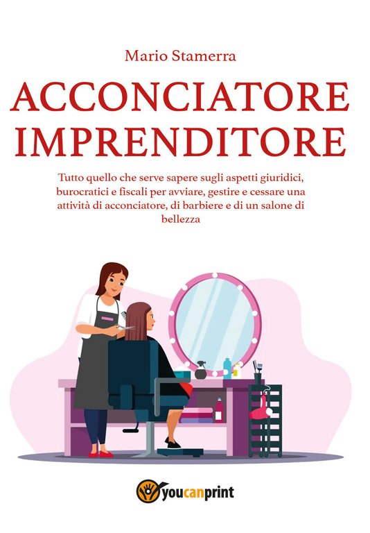 Acconciatore imprenditore. Tutto quello che serve sapere sugli aspetti giuridici