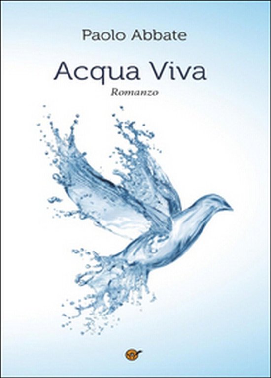 Acqua viva di Paolo Abbate, 2016, Youcanprint