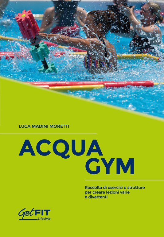 AcquaGym di Luca Madini Moretti, 2021, Youcanprint