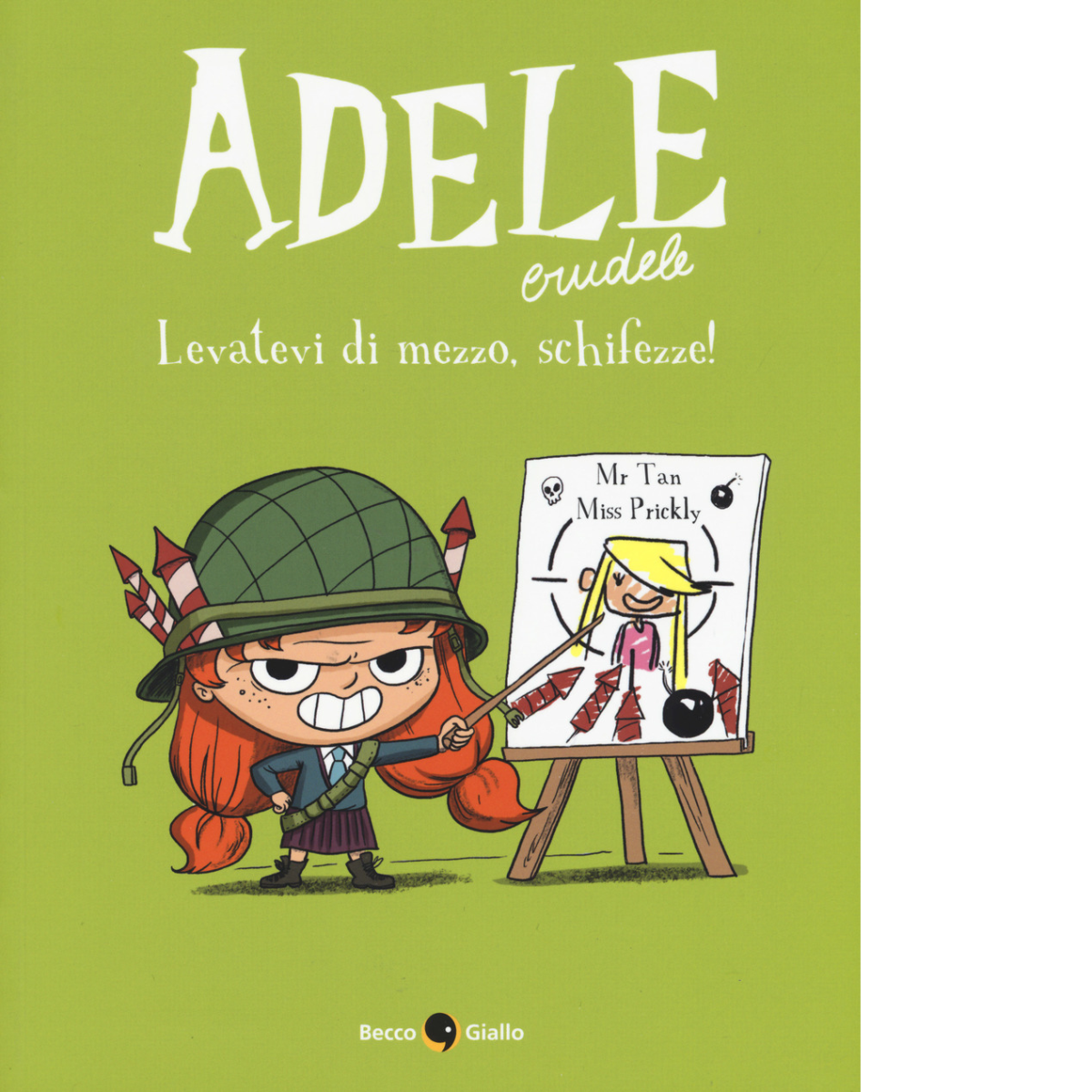Adele Crudele. Levatevi di mezzo, schifezze! (Vol. 5) di Mr …