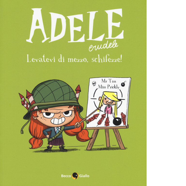 Adele Crudele. Levatevi di mezzo, schifezze! (Vol. 5) di Mr …