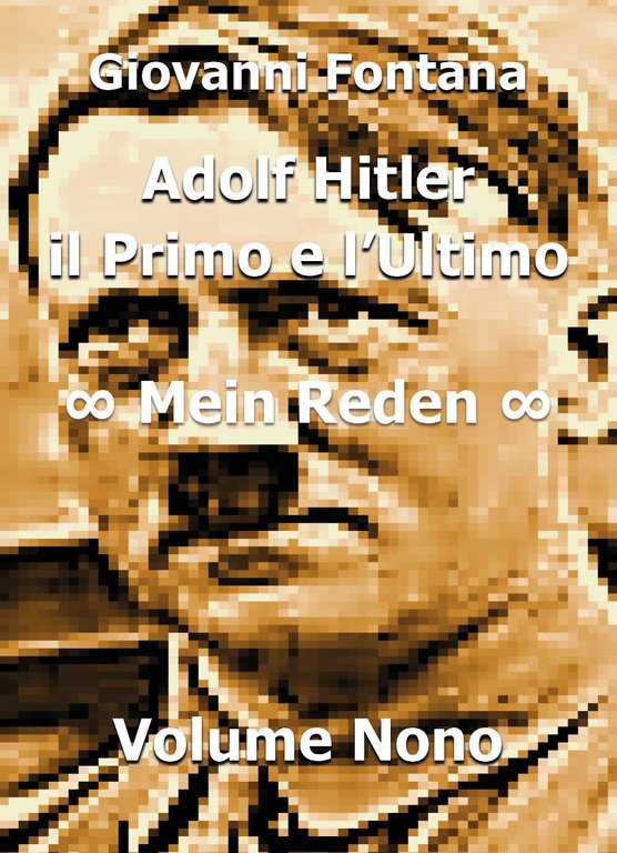 Adolf Hitler. Il primo e l?ultimo - Giovanni Fontana, 2019, …