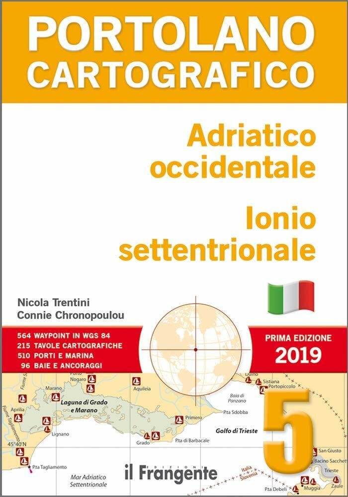 Adriatico occidentale. Ionio settentrionale. Portolano cartografico vol.5 - 2019