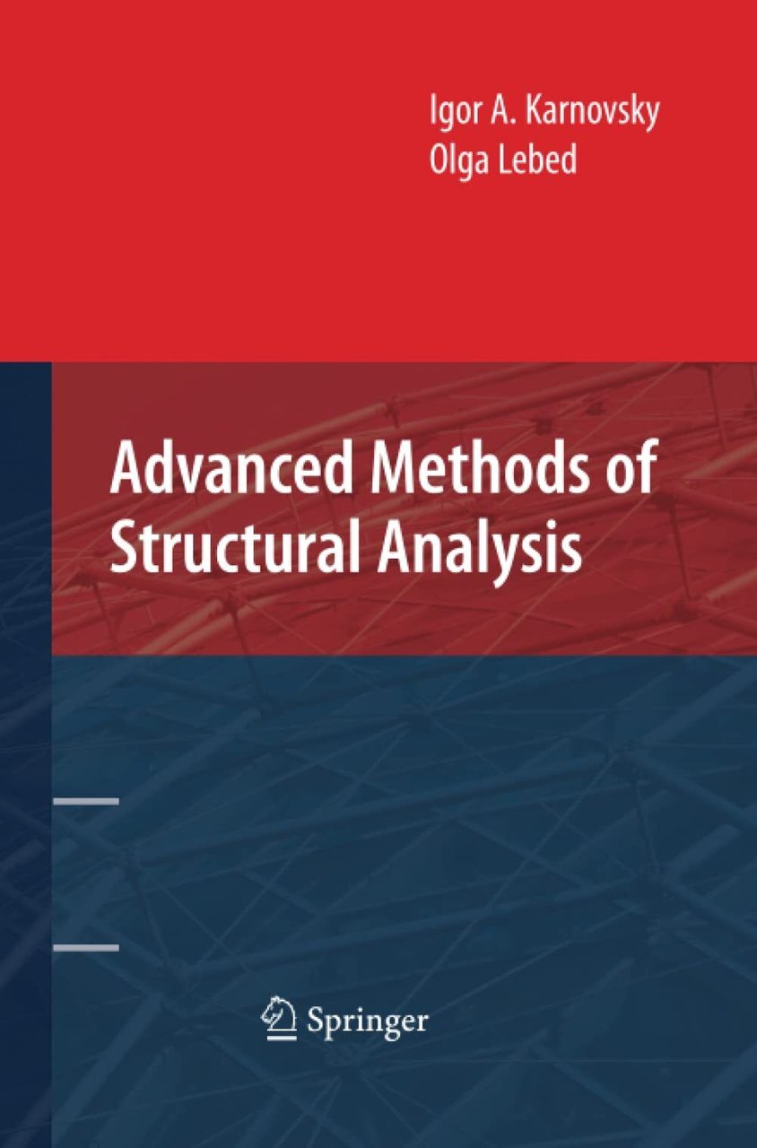 Advanced Methods of Structural Analysis - Igor A. Karnovsky - …