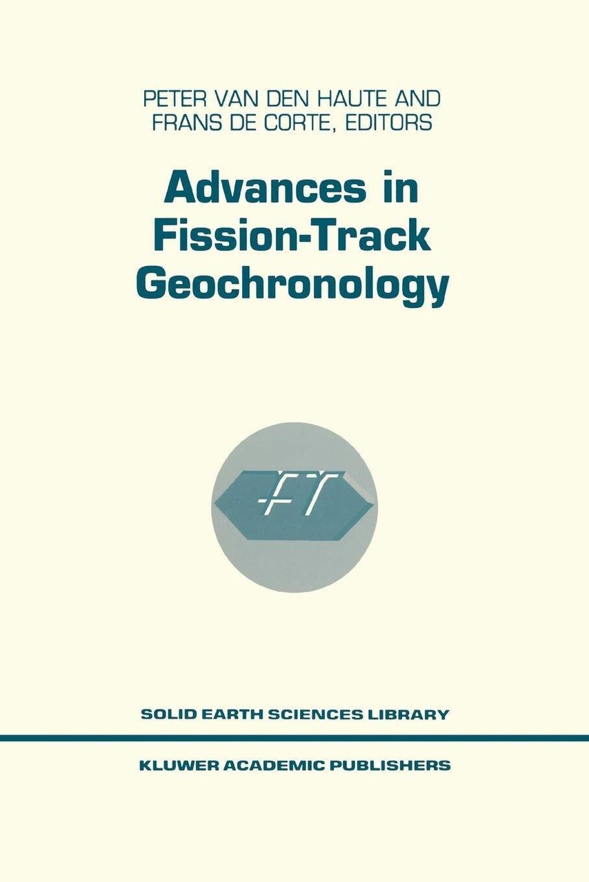 Advances in Fission-track Geochronology - P. Haute - Springer, 2010