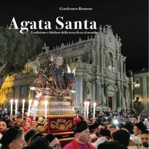 Agata Santa di Camillo Gianfranco Romano, 2022, Youcanprint