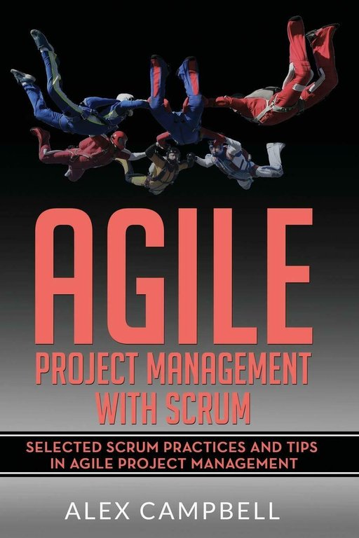 Agile Project Management with Scrum Selected Scrum Practices and Tips … | Immagine Gallery 2