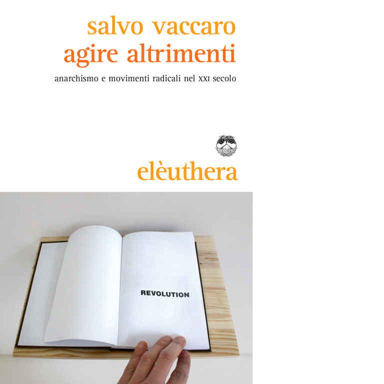 AGIRE ALTRIMENTI di SALVO VACCARO - Elèuthera, 2014