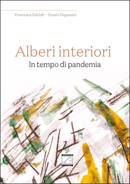 Alberi interiori. In tempo di pandemia di Francesca Salcioli, 2020, Edizioni0