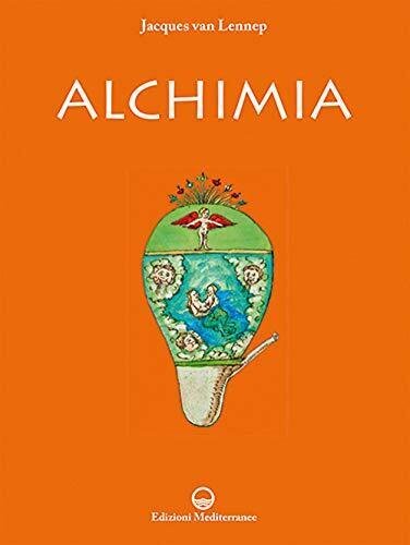 Alchimia - Jacques Van Lennep - Edizioni Mediterranee, 2021