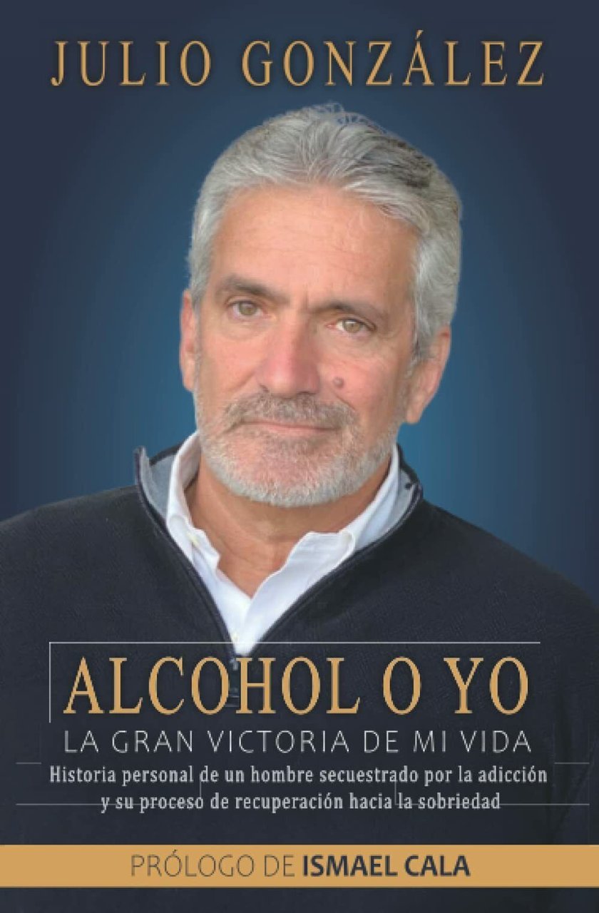 Alcohol o yo. La gran victoria de mi vida.: Historia …