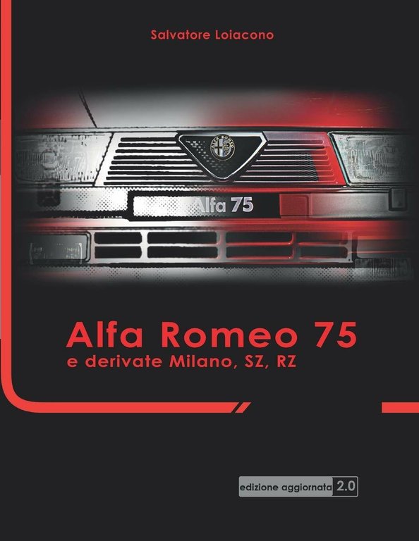 Alfa Romeo 75 e derivate Milano, SZ, RZ Edizione Aggiornata …