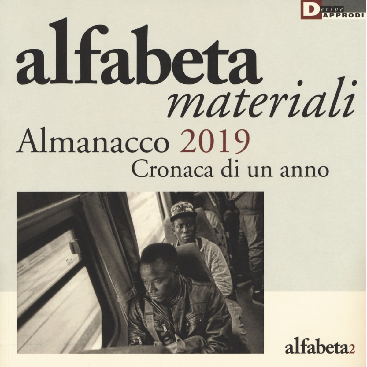 Alfabeta. Materiali. Almanacco 2019. Cronaca di un anno - Balestrini …