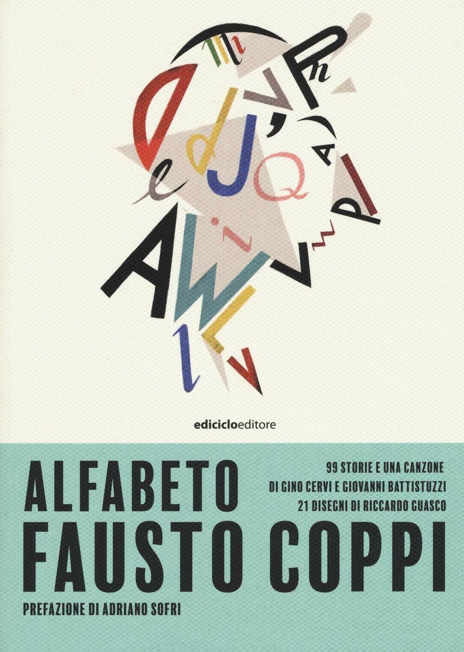 Alfabeto Fausto Coppi - Giovanni Battistuzzi, Gino Cervi - Ediciclo, …