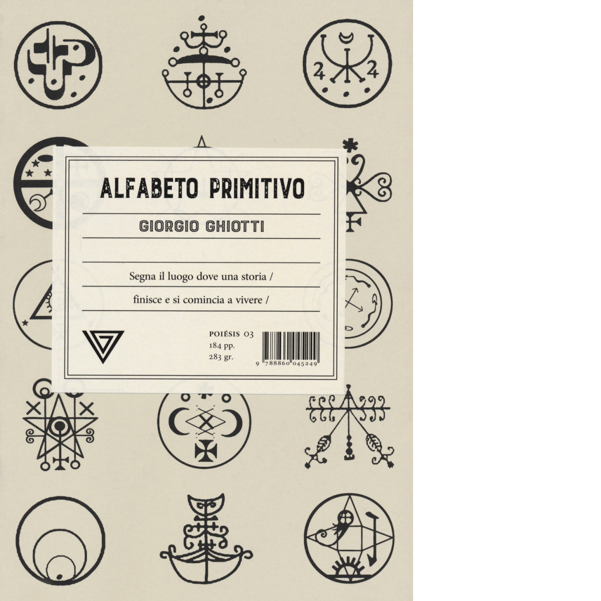 Alfabeto primitivo - Giorgio Ghiotti - Perrone editore, 2020