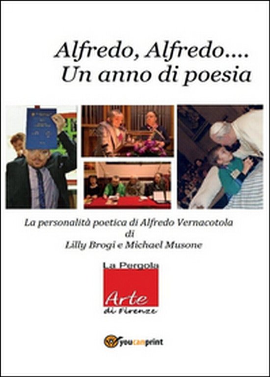 Alfredo Alfredo. Un anno di poesia. La personalità poetica di …