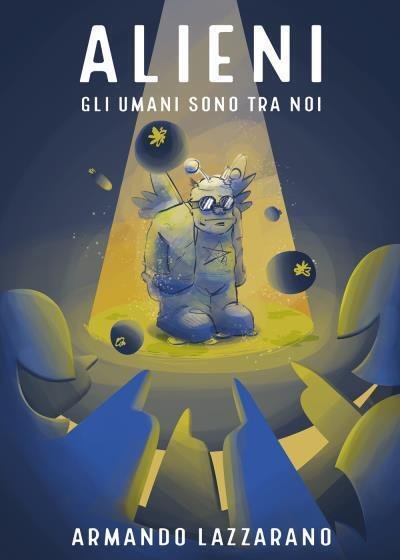 Alieni: gli umani sono tra noi di Armando Lazzarano, 2022, …